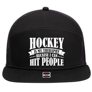 Hockey Is My Theraphy Because I Can Hit People 7 Panel Mesh Trucker Snapback Hat