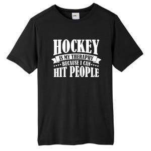 Hockey Is My Theraphy Because I Can Hit People Tall Fusion ChromaSoft Performance T-Shirt