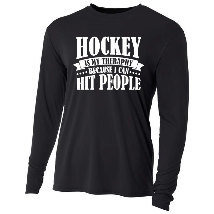 Hockey Is My Theraphy Because I Can Hit People Cooling Performance Long Sleeve Crew