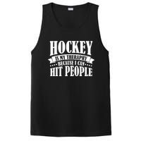 Hockey Is My Theraphy Because I Can Hit People PosiCharge Competitor Tank