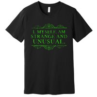 Halloween I Myself Am Strange And Unusual Premium T-Shirt