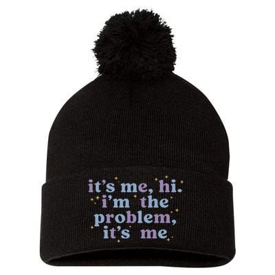 Hi Its Me Im The Problem Funny Pom Pom 12in Knit Beanie