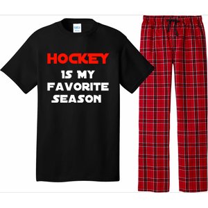 Hockey Is My Favorite Season Funny Gift For Hockey Lovers Player Cute Gift Pajama Set