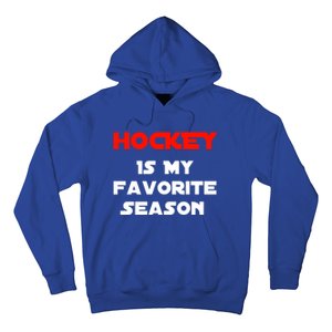 Hockey Is My Favorite Season Funny Gift For Hockey Lovers Player Cute Gift Hoodie