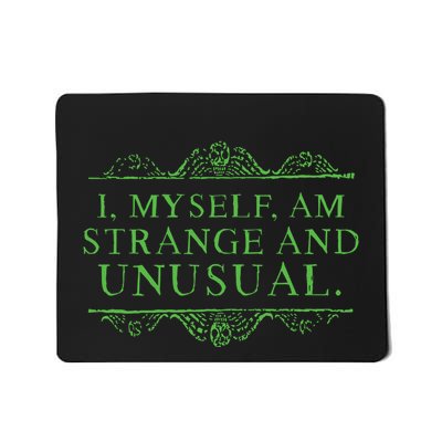 Halloween I Myself Am Strange And Unusual Mousepad