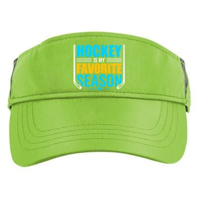 Hockey Is My Favorite Season Funny Sports Lovers Product Gift Adult Drive Performance Visor