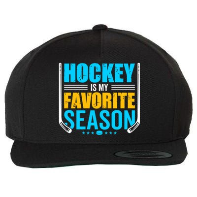 Hockey Is My Favorite Season Funny Sports Lovers Product Gift Wool Snapback Cap