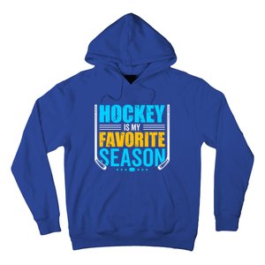 Hockey Is My Favorite Season Funny Sports Lovers Product Gift Hoodie