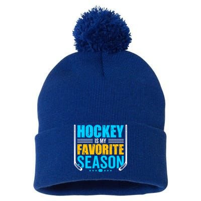 Hockey Is My Favorite Season Funny Sports Lovers Product Gift Pom Pom 12in Knit Beanie