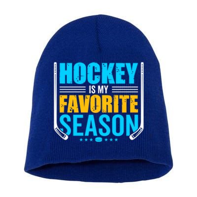 Hockey Is My Favorite Season Funny Sports Lovers Product Gift Short Acrylic Beanie