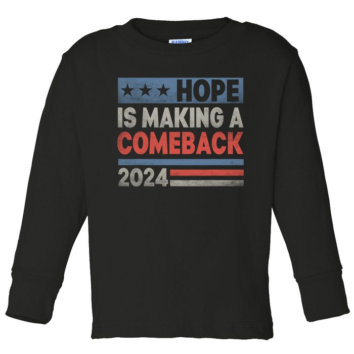 Hope Is Making A Comeback Kamala 2024 Toddler Long Sleeve Shirt