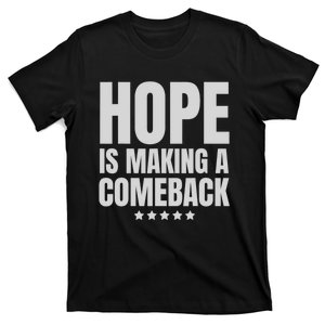 Hope Is Making A Comeback Kamala 2024 T-Shirt