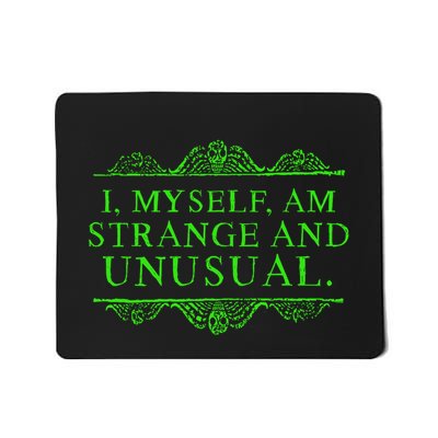 Halloween I Myself Am Strange And Unusual Mousepad
