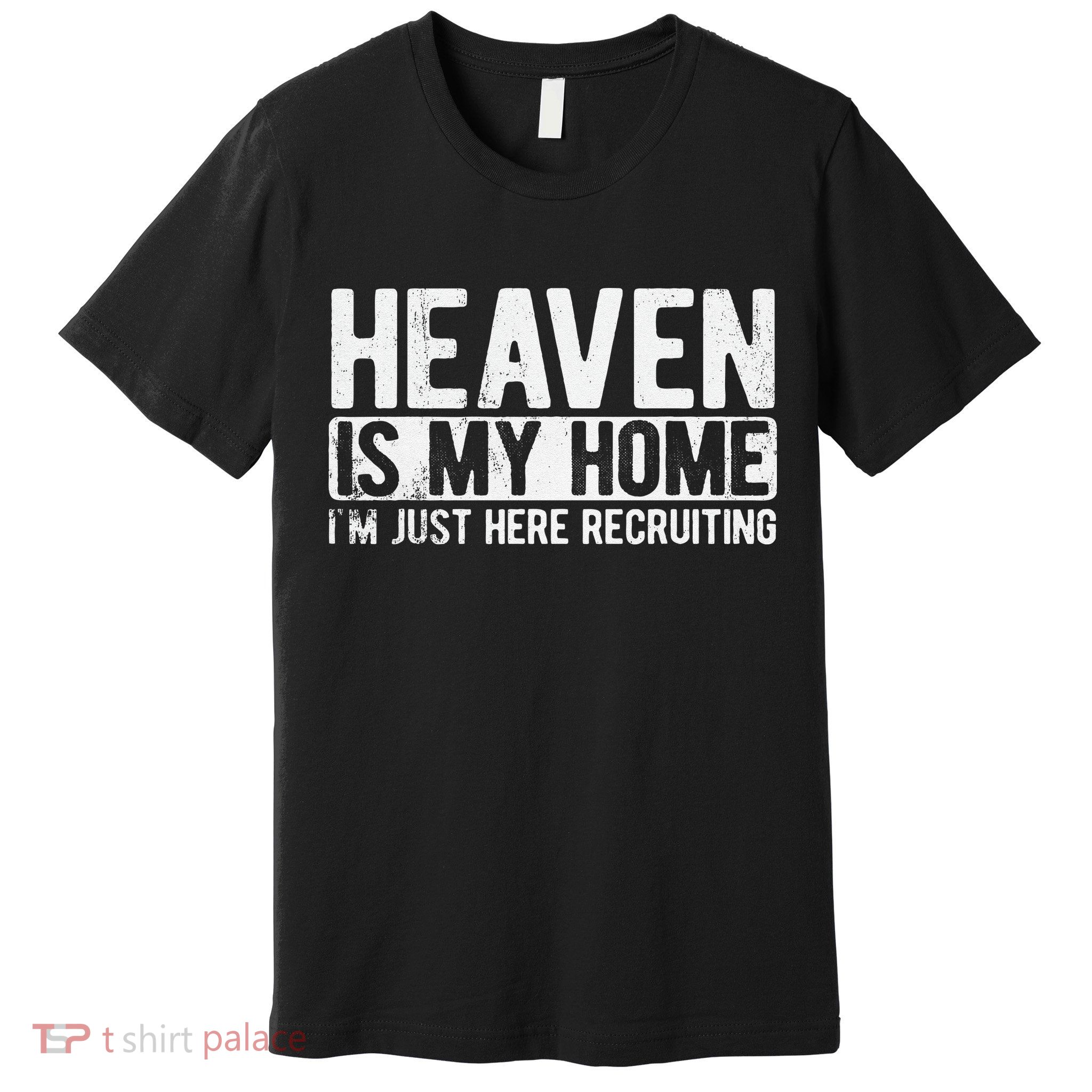 Heaven Is My Home Christian Religious Jesus Premium T-Shirt