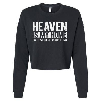 Heaven Is My Home Christian Religious Jesus Cropped Pullover Crew