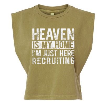 Heaven Is My Home IM Just Here Recruiting Garment-Dyed Women's Muscle Tee