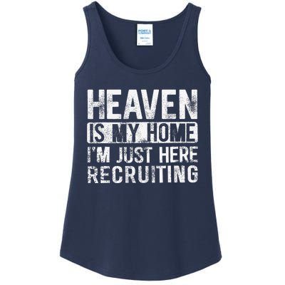 Heaven Is My Home IM Just Here Recruiting Ladies Essential Tank