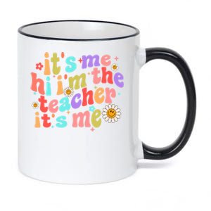 Hi Its Me Im The Teacher Funny Teacher Quote Groovy Gift 11oz Black Color Changing Mug