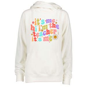 Hi Its Me Im The Teacher Funny Teacher Quote Groovy Gift Womens Funnel Neck Pullover Hood