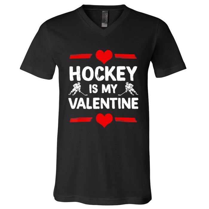 Hockey Is My Valentine Ice Hockey Team Hockey Supporter Gift V-Neck T-Shirt