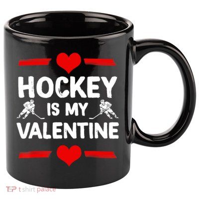 Hockey Is My Valentine Ice Hockey Team Hockey Supporter Gift 11oz C Handle Ceramic Mug