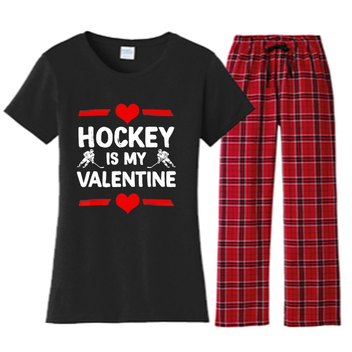 Hockey Is My Valentine Ice Hockey Team Hockey Supporter Gift Women's Flannel Pajama Set