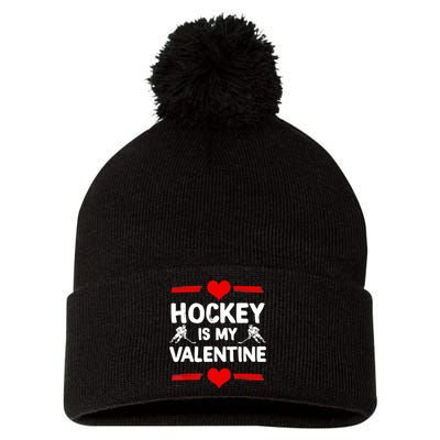 Hockey Is My Valentine Ice Hockey Team Hockey Supporter Gift Pom Pom 12in Knit Beanie