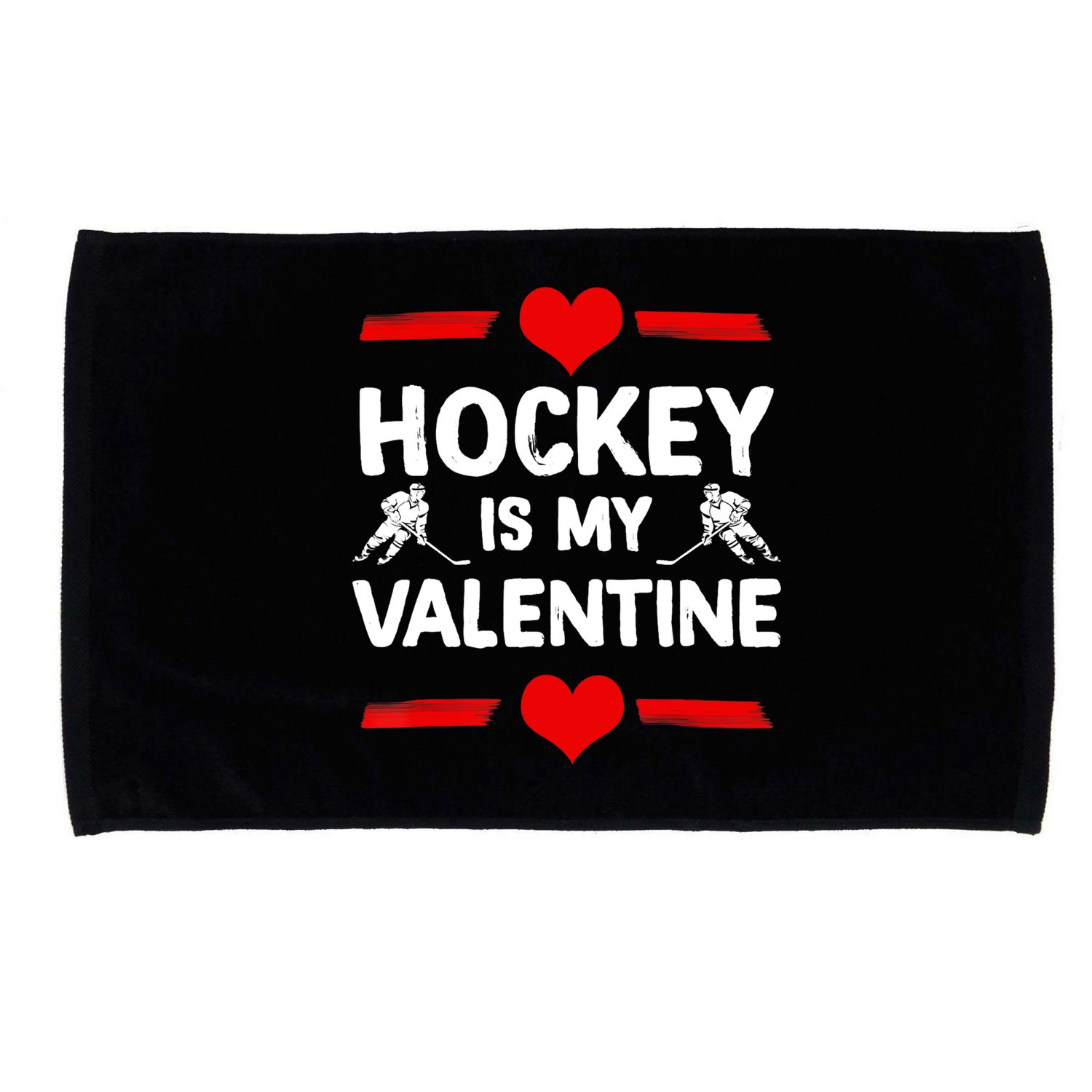 Hockey Is My Valentine Ice Hockey Team Hockey Supporter Gift Microfiber Hand Towel
