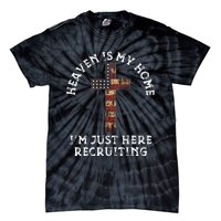 Heaven Is My Home Im Just Here Recruiting Funny Christian Tie-Dye T-Shirt