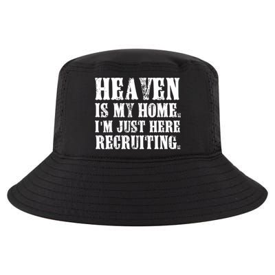 Heaven Is My Home Im Just Here Recruiting Christian Cool Comfort Performance Bucket Hat