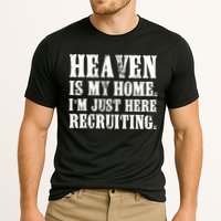 Heaven Is My Home Im Just Here Recruiting Christian Performance Shirt