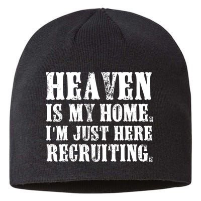 Heaven Is My Home Im Just Here Recruiting Christian Sustainable Beanie