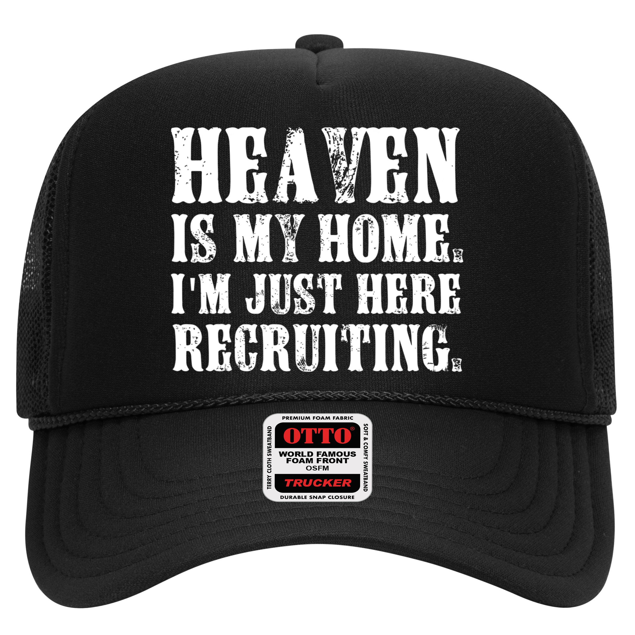 Heaven Is My Home Im Just Here Recruiting Christian Hat