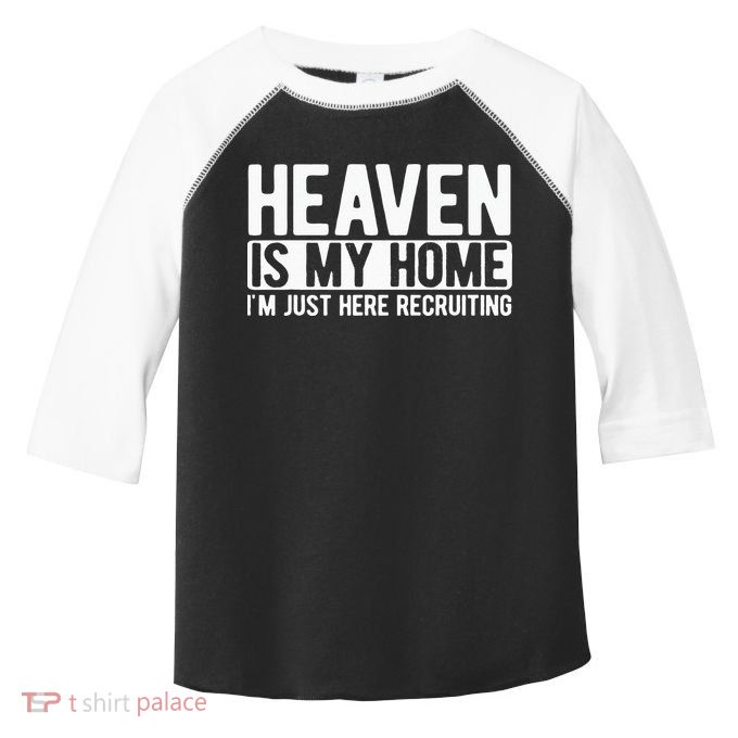 Heaven Is My Home Christian Religious Jesus Toddler Fine Jersey T-Shirt