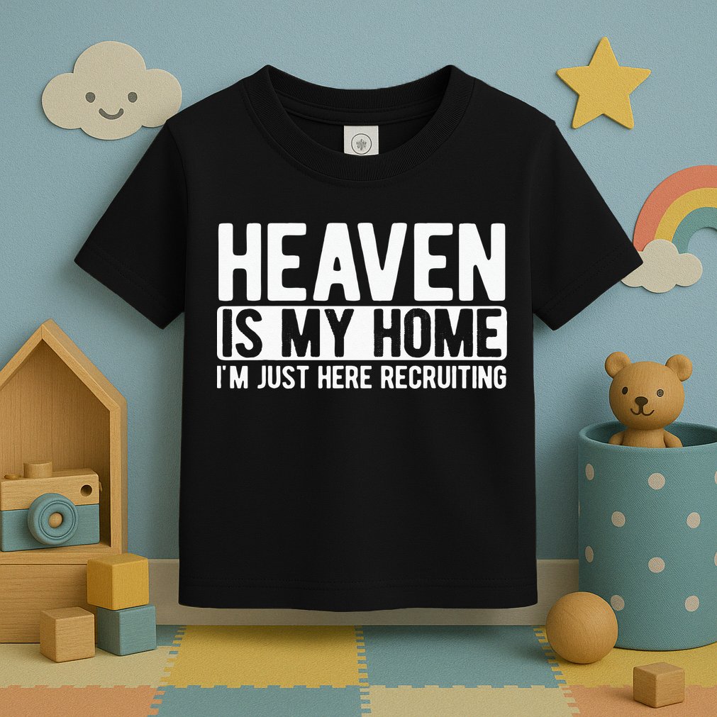 Heaven Is My Home Christian Religious Jesus Toddler T-Shirt