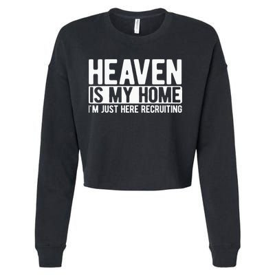Heaven Is My Home Christian Religious Jesus Cropped Pullover Crew