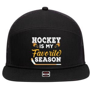 Hockey Is My Favorite Season Gift 7 Panel Mesh Trucker Snapback Hat