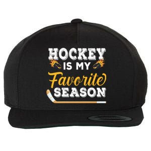 Hockey Is My Favorite Season Gift Wool Snapback Cap