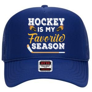 Hockey Is My Favorite Season Gift High Crown Mesh Back Trucker Hat