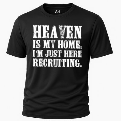 Heaven Is My Home Im Just Here Recruiting Funny Christian Performance Shirt