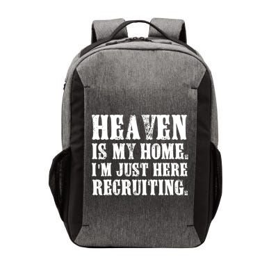 Heaven Is My Home Im Just Here Recruiting Funny Christian Vector Backpack