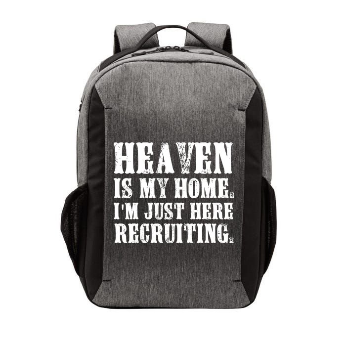 Heaven Is My Home Im Just Here Recruiting Funny Christian Vector Backpack