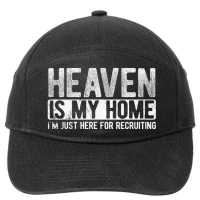 Heaven Is My Home Here Recruiting Christian Religious Jesus 7-Panel Snapback Hat