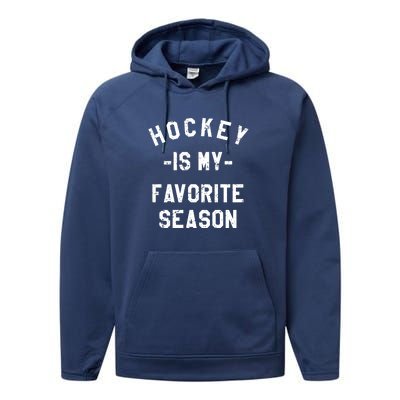 Hockey Is My Favorite Season Performance Fleece Hoodie