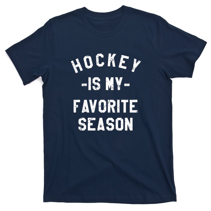 Hockey Is My Favorite Season T-Shirt