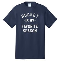 Hockey Is My Favorite Season Tall T-Shirt