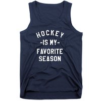 Hockey Is My Favorite Season Tank Top