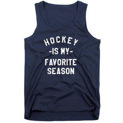 Hockey Is My Favorite Season Tank Top