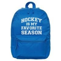 Hockey Is My Favorite Season Avid Hockey Fan Quote Funny Gift 16 in Basic Backpack