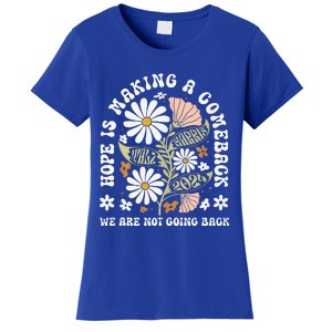 Hope Is Making A Comeback Democrats Women's T-Shirt